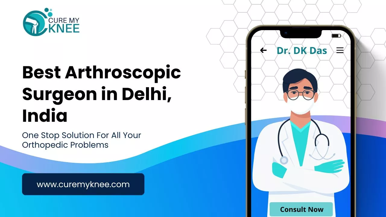 Best Arthroscopic Surgeon in Delhi, South Delhi Doctor Near Me